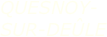 QUESNOY-
SUR-DEÛLE